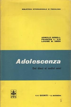 Seller image for Adolescenza Dai dieci ai sedici anni for sale by Di Mano in Mano Soc. Coop