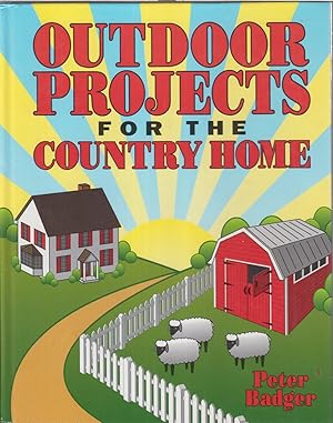 Bild des Verkufers fr Outdoor Projects for the Country Home zum Verkauf von Jonathan Grobe Books