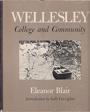 Seller image for Wellesley: College And Community for sale by Jonathan Grobe Books
