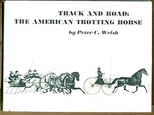 Track and Road: The American Trotting Horse
