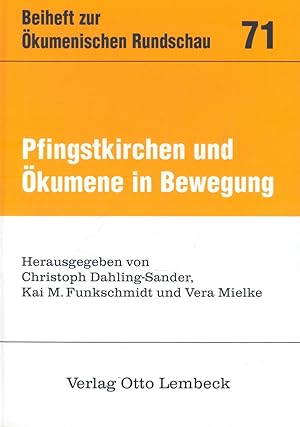 Bild des Verkufers fr Pfingstkirchen und kumene in Bewegung zum Verkauf von Paderbuch e.Kfm. Inh. Ralf R. Eichmann