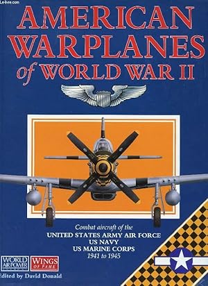 Bild des Verkufers fr AMERICAN WARPLANES OF WORLD WAR II zum Verkauf von Le-Livre