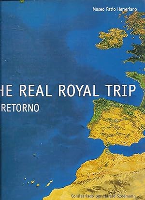 THE REAL ROYAL TRIP / EL RETORNO