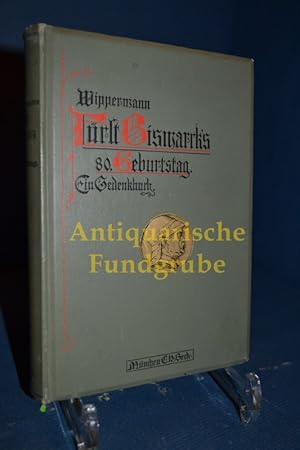 Bild des Verkufers fr Frst Bismarcks 80. Geburtstag - Ein Gedenkbuch zum Verkauf von Antiquarische Fundgrube e.U.