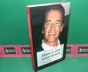 Imagen del vendedor de Arnold von Kalifornien - Der steile Weg des Steirerbuben Arnold Schwarzenegger. a la venta por Antiquariat Deinbacher
