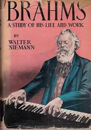 Brahms : a Study of His Life and Work