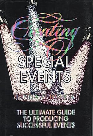 Seller image for Creating Special Events: The Ultimate Guide for sale by Kenneth A. Himber