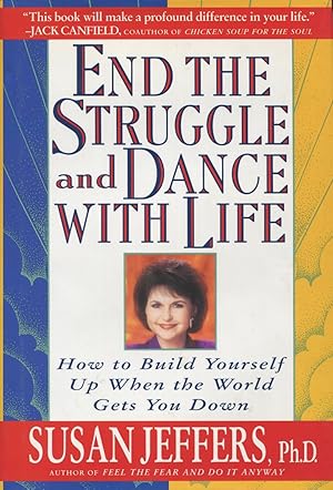 Imagen del vendedor de End the Struggle and Dance With Life: How to Build Yourself Up When the World Gets You Down a la venta por Kenneth A. Himber