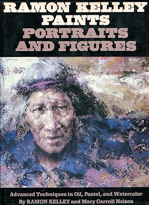Bild des Verkufers fr Ramon Kelley Paints Portraits and Figures zum Verkauf von Gadzooks! Books!