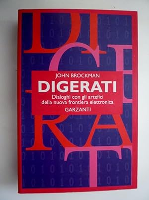 "DIGERATI Dialoghi con gli artefici della nuova frontiera elettronica. Prima Edizione aprile 1997"