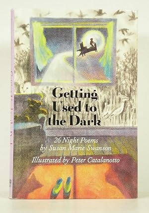 Bild des Verkufers fr Getting Used to the Dark: 26 Night Poems zum Verkauf von Banjo Booksellers, IOBA