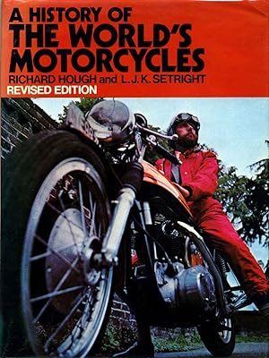 Image du vendeur pour A HISTORY OF THE WORLD'S MOTORCYCLES. Revised edition. mis en vente par Kurt Gippert Bookseller (ABAA)