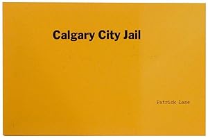 Bild des Verkufers fr Calgary City Jail zum Verkauf von Jeff Hirsch Books, ABAA