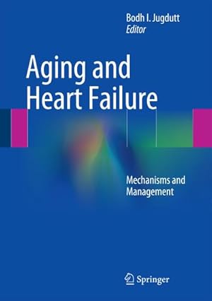 Imagen del vendedor de Aging and Heart Failure : Mechanisms and Management a la venta por AHA-BUCH GmbH