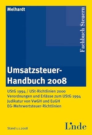 Immagine del venditore per Umsatzsteuer-Handbuch 2008: UStG 1994 /USt-Richtlinien 2000. Verordnungen und Erlsse zum UStG 1994. Judikatur von VwGH und EuGH. EG-Mehrwertsteuer-Richtlinien venduto da Versandbuchhandlung Kisch & Co.