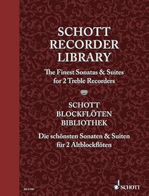 Bild des Verkufers fr Schott Blockflten-Bibliothek. Schott Blockflten-Bibliothek, Die schnsten Sonaten und Suiten, 2 Alt-Blockflten : Die schnsten Sonaten & Suiten. 2 Alt-Blockflten. Spielpartitur. zum Verkauf von AHA-BUCH GmbH