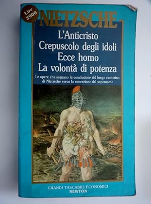 Seller image for "Grandi Tascabili Economici Newton, 37 - L'ANTICRISTO,ECCE HOMO,LA VOLONTA' DI POTENZA" for sale by Historia, Regnum et Nobilia