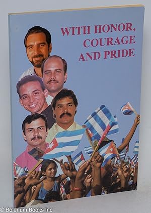 Seller image for With honor, courage and pride; defense statements at the sentencing hearings of the five Cuban patriots unjustly condemned by a Miami federal court for sale by Bolerium Books Inc.