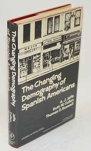 Image du vendeur pour The changing demography of Spanish Americans mis en vente par Bolerium Books Inc.