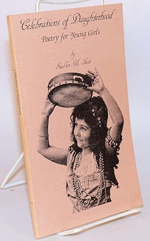 Seller image for Celebrations of Daughterhood Poetry for Young Girls for sale by Bolerium Books Inc.