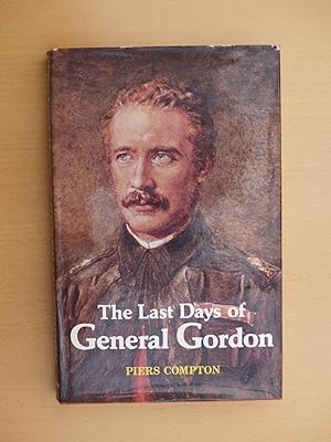 Imagen del vendedor de The Last Days of General Gordon a la venta por Terry Blowfield