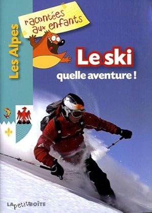 Bild des Verkufers fr Le ski quelle aventure zum Verkauf von dansmongarage
