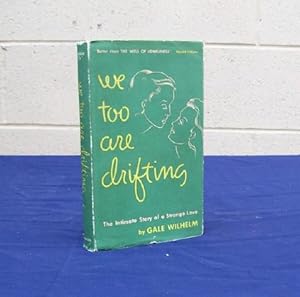 Seller image for We Too Are Drifting for sale by Robert Wendler Books