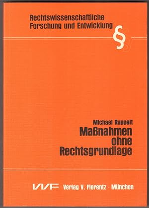 Bild des Verkufers fr Manahmen ohne Rechtsgrundlage. Eine Untersuchung zur Anwendung des  34 StGB im ffentlichen Recht. zum Verkauf von Antiquariat Neue Kritik