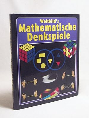 Bild des Verkufers fr Weltbild's mathematische Denkspiele / Franco Agostini. [Aus dem Ital. von Michael Koulen] zum Verkauf von Versandantiquariat Buchegger