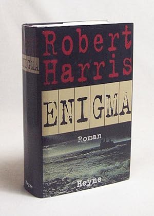 Image du vendeur pour Enigma : Roman / Robert Harris. Aus dem Engl. von Christel Wiemken mis en vente par Versandantiquariat Buchegger