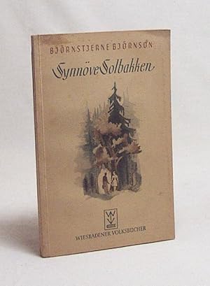 Immagine del venditore per Synnve Solbakken : Erzhlung / Bjrnstjerne Bjrnson. [Die Einf. schrieb Walther Staudacher. bers. v. Niels Hoyer] venduto da Versandantiquariat Buchegger