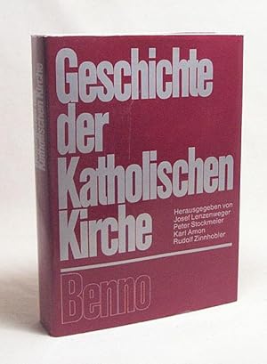 Bild des Verkufers fr Geschichte der katholischen Kirche : ein Grundkurs / hrsg. von Josef Lenzenweger . [Bearb. von Franz Schrader] zum Verkauf von Versandantiquariat Buchegger