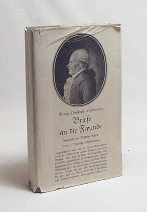 Seller image for Briefe an die Freunde / Georg Christoph Lichtenberg. Ausw. v. Wilhelm Spohr for sale by Versandantiquariat Buchegger