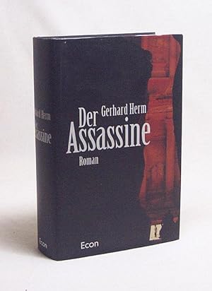 Bild des Verkufers fr Der Assassine : Roman / Gerhard Herm zum Verkauf von Versandantiquariat Buchegger