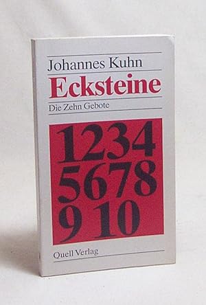 Seller image for Ecksteine : Die Zehn Gebote / Johannes Kuhn (Hg.) for sale by Versandantiquariat Buchegger