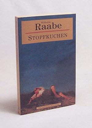 Bild des Verkufers fr Stopfkuchen : eine Mord- und Seegeschichte / Wilhelm Raabe zum Verkauf von Versandantiquariat Buchegger