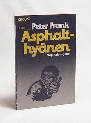 Bild des Verkufers fr Asphalthynen : Kriminalroman / Peter Frank zum Verkauf von Versandantiquariat Buchegger