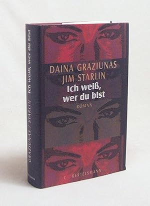 Bild des Verkufers fr Ich weiss, wer du bist : Roman / Daina Graziunas ; Jim Starlin. Aus dem Amerikan. von Jrgen Brger zum Verkauf von Versandantiquariat Buchegger