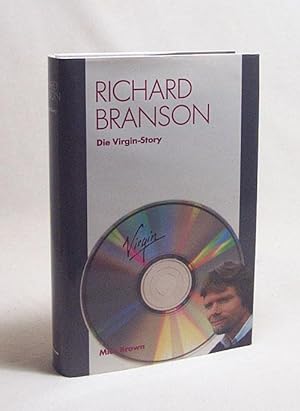 Seller image for Richard Branson : die Virgin-Story / Mick Brown. Dt. von Jutta Hein. [berarb. von Brigitte Witzer] for sale by Versandantiquariat Buchegger