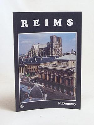 Image du vendeur pour Reims / Text von Patrick Demouy. bers. von Renate Weissenberger und Susanna Prause mis en vente par Versandantiquariat Buchegger