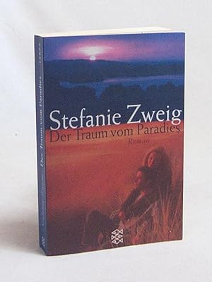 Bild des Verkufers fr Der Traum vom Paradies : Roman / Stefanie Zweig zum Verkauf von Versandantiquariat Buchegger
