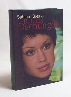 Immagine del venditore per Ruf des Dschungels / Sabine Kuegler. Aus dem Engl. von Angela Troni venduto da Versandantiquariat Buchegger