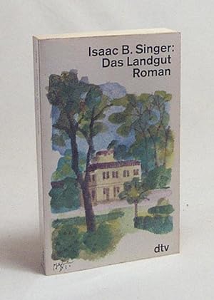 Bild des Verkäufers für Das Landgut : Roman / Isaac Bashevis Singer. Dt. von Anna und Henning Ritter zum Verkauf von Versandantiquariat Buchegger