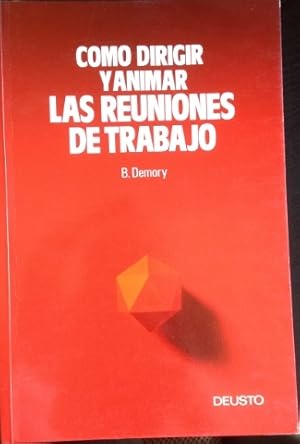 COMO DIRIGIR LAS REUNIONES DE TRABAJO.