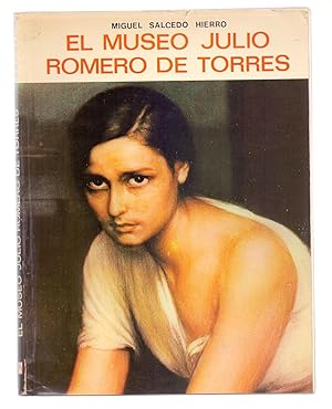 Seller image for EL MUSEO JULIO ROMERO DE TORRES - CORDOBA - for sale by Libreria 7 Soles