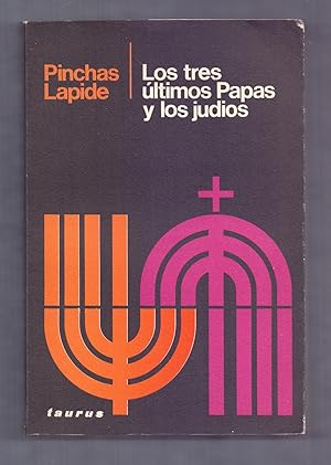 Seller image for LOS TTRES ULTIMOS PAPAS Y LOS JUDIOS - for sale by Libreria 7 Soles