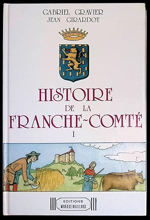 Imagen del vendedor de Histoire de la Franche-Comt I a la venta por LibrairieLaLettre2