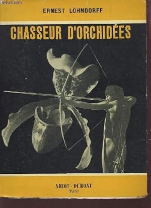 Seller image for CHASSEUR D'ORCHIDEES. for sale by Le-Livre