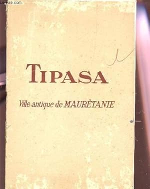 Image du vendeur pour TIPASA, VILLE ANTIQUE DE MAURETANIE. mis en vente par Le-Livre