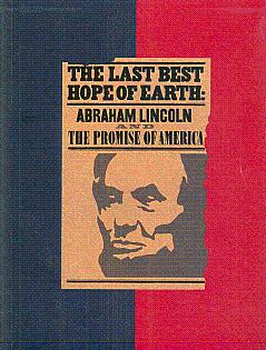 Imagen del vendedor de The Last Best Hope of Earth: Abraham Lincoln and the Promise of America a la venta por LEFT COAST BOOKS